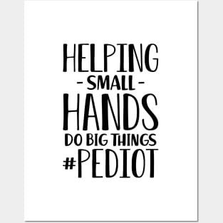 Occupational therapist - Helping small hands do big things #pediot Posters and Art